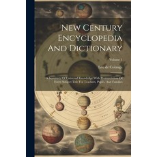 (英文圖書) New Century Encyclopedia And Dictionary: A Summary Of Universal Knowledge With Pronunciation ... 平裝版, Legare Street Press, 英文