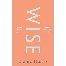 (英文圖書) Wise: Finding Meaning Purpose and Inner Power in Midlife 精裝版, Gill Books, 英文