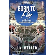 Born to Fly 平裝版, J.K. Weller, 英語