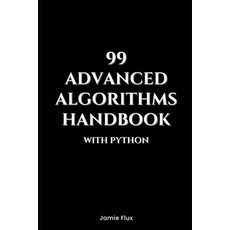 (英文圖書) 99 Advanced Algorithms Handbook With Python 平裝版, Independently Published, 英文