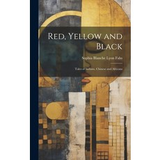 (英文圖書)Red Yellow and Black: Tales of Indians Chinese and Africans 精裝版, Legare Street Press, 英文