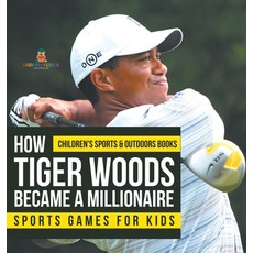 (英文圖書)How Tiger Woods Became A Millionaire - Sports Games for Kids Children's Sports &... 精裝版, Baby Professor, 英文