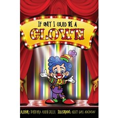 (英文圖書)If Only I Could Be A CLOWN 精裝版, Xulon Press, 英文