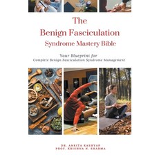 (英文圖書) The Benign Fasciculation Syndrome Mastery Bible: Your Blueprint for Complete Benign Fascicula... 平裝版, Virtued Press, 英文