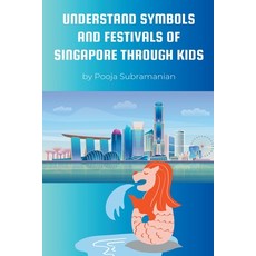 (英文圖書) Understand Symbols and Festivals of Singapore through Kids 平裝版, Pooja Subramanian, 英文