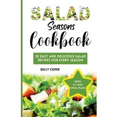 (英文圖書) Salad Seasons Cookbook: 20 Easy and Delicious Salad Recipes for Every Season 平裝版, Independently Published, 英文