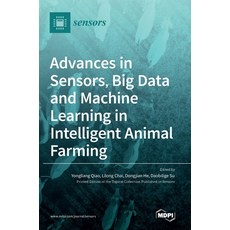 (英文圖書) Advances in Sensors Big Data and Machine Learning in Intelligent Animal Farming 精裝版, Mdpi AG, 英文