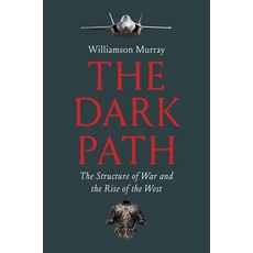 (英文圖書) The Dark Path: The Structure of War and the Rise of the West 精裝版, Yale University Press, 英文