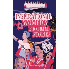 (英文圖書) The Most Inspirational Women's Football Stories Of All Time: For Teenage Girls! 平裝版, Levity, 英文
