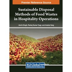 (英文圖書) Sustainable Disposal Methods of Food Wastes in Hospitality Operations 精裝版, Engineering Science Reference, 英文