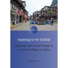(英文圖書) Aspiring to Be Global: Language and Social Change in a Tourism Village in China 精裝版, Multilingual Matters Limited, 英文