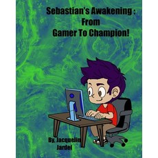 (英文圖書)Sebastian's Awakening: From Gamer To Champion! 平裝版, Independently Published, 英文