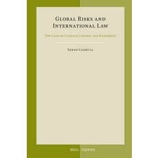 (英文圖書) Global Risks and International Law: The Case of Climate Change and Pandemics 精裝版, Brill Nijhoff, 英文