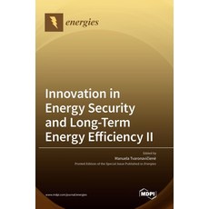 (英文圖書) Innovation in Energy Security and Long-Term Energy Efficiency &#8545; 精裝版, Mdpi AG, 英文