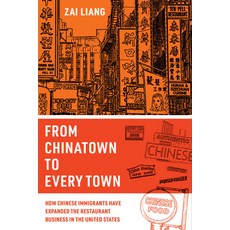(英文圖書) From Chinatown to Every Town: How Chinese Immigrants Have Expanded the Restaurant Business in... 平裝版, University of California Press, 英文