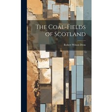 (英文圖書) The Coal-Fields of Scotland 精裝版, Legare Street Press, 英文