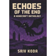 (英文圖書)Echoes of the End: A Minecraft Anthology 平裝版, Independently Published, 英文
