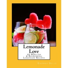 (英文圖書) Lemonade Love: 60 #Delish & Refreshing Lemonade Recipes 平裝版, Createspace Independent Pub..., 英文