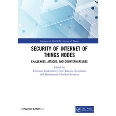 Security of Internet of Things Nodes: Challenges Attacks and Countermeasures 精裝版, CRC Press, 英文