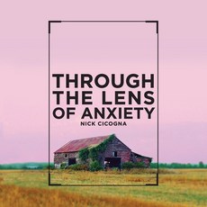 (英文圖書) Through the Lens of Anxiety 平裝版, Nicholas Cicogna, 英文