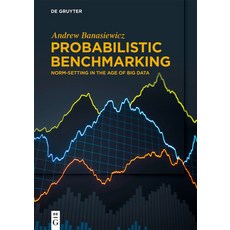 (英文圖書) Probabilistic Benchmarking 平裝版, de Gruyter, 英文