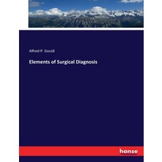(英文圖書) Elements of Surgical Diagnosis 平裝版, Hansebooks, 英文