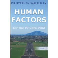 Human Factors for the Private Pilot 平裝版, Independently Published, 英文