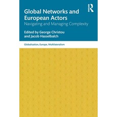 (英文圖書) Global Networks and European Actors: Navigating and Managing Complexity 平裝版, Routledge, 英文