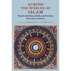 (英文圖書) Across the Worlds of Islam: Muslim Identities Beliefs and Practices from Asia to America 精裝版, Columbia University Press, 英文