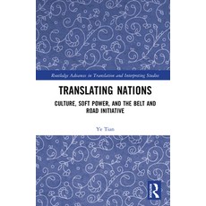 (英文圖書) Translating Nations: Culture Soft Power and the Belt and Road Initiative 精裝版, Routledge, 英文