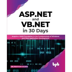 (英文圖書) ASP.NET and VB.NET in 30 Days: Acquire a Solid Foundation in the Fundamentals of Windows and ... 平裝版, Bpb Publications, 英文