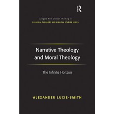 (英文圖書) Narrative Theology and Moral Theology: The Infinite Horizon 平裝版, Routledge, 英文