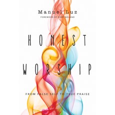 Honest Worship: From False Self to True Praise 平裝版, IVP Books, 英文