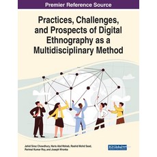 (英文圖書) Practices Challenges and Prospects of Digital Ethnography as a Multidisciplinary Method 平裝版, IGI Global, 英文