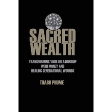 (英文圖書) Sacred Wealth: Transforming Your Relationship with Money and Healing Generation... 平裝版, Independently Published, English