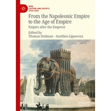 (英文圖書) From the Napoleonic Empire to the Age of Empire: Empire After the Emperor 精裝版, Palgrave MacMillan, 英文