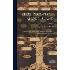 (英文圖書) Vital Record of Rhode Island: 1636-1850: First Series: Births Marriages and Deaths: A Family... 精裝版, Legare Street Press, 英文