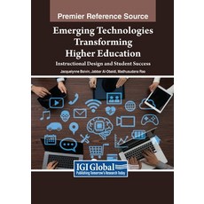 (英文圖書) Emerging Technologies Transforming Higher Education: Instructional Design and S... 平裝版, IGI Global, 英文