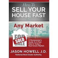 (英文圖書) How to Sell Your House Fast In Any Market 精裝版, Lulu.com, 英文