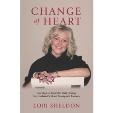 (英文圖書) Change of Heart: Learning to Trust the Wait During My Husband's Heart Transplant Journey 平裝版, Independently Published, 英文