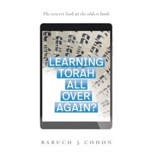 Learning Torah All over Again?: The Newest Look at the Oldest Book 精裝版, Xlibris Us, 英文