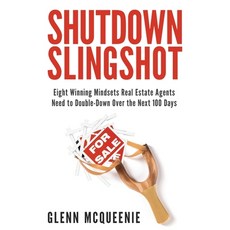 Shutdown Slingshot: Eight Winning Mindsets Real Estate Agents Need to Double-Down Over the Next 100 ... 平裝版, Author Academy Elite, 英文