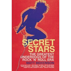 (英文圖書) Secret Stars: The Greatest Underdogs of the Rock 'n' Roll Era 平裝版, Independently Published, 英文