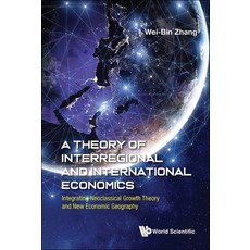 (英文圖書) A Theory of Interregional and International Economics 精裝版, World Scientific Publishing..., 英文
