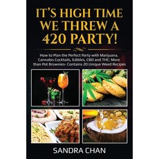 (英文圖書) It's High Time We Threw a 420 Party!: How to Plan the Perfect Party with Marijuana Cannabis ... 平裝版, Independently Published, 英文