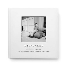 Displaced: Manzanar 1942-1945: The Incarceration of Japanese Americans 精裝版, T. Adler Books, 英文