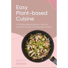 (英文圖書) Easy Plant-Based Cuisine: +50 Gluten-free and Practical Recipes Carefully Selected For You 平裝版, Cbl - Camara Brasileira Do ..., 英文