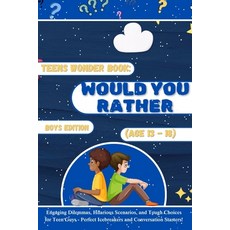 (英文圖書)Teens Wonder Book: Would You Rather Boys Edition (Age 13-18): Engaging Dilemmas ... 平裝版, Independently Published, 英文
