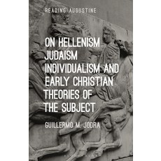 (英文圖書) On Hellenism Judaism Individualism and Early Christian Theories of the Subject 精裝版, Bloomsbury Academic, 英文
