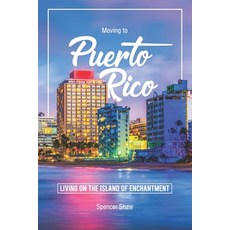 (英文圖書) Moving to Puerto Rico: Living on the Island of Enchantment 平裝版, Createspace Independent Pub..., 英文